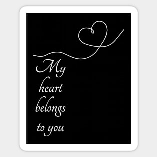 My heart belongs to you Sticker